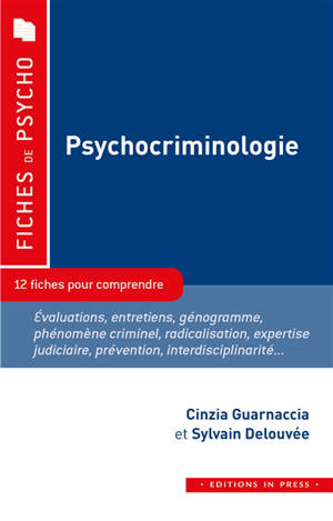 Psychocriminologie : 12 fiches pour comprendre