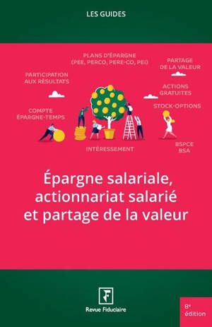Epargne salariale, actionnariat salarié et partage de la valeur