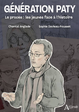 Génération Paty : le procès : les jeunes face à l'histoire