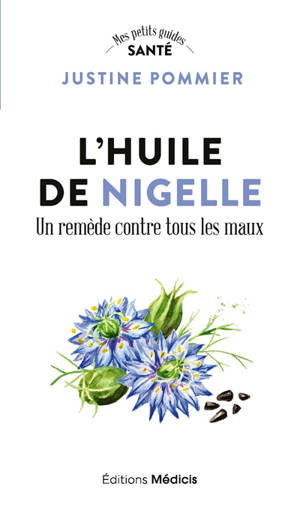 L'huile de nigelle : un remède contre tous les maux