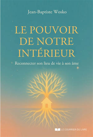 Le pouvoir de notre intérieur