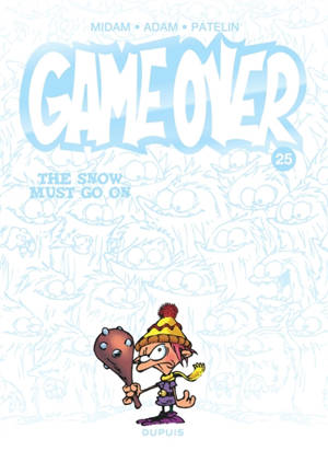 Game over. Vol. 25. The snow must go one
