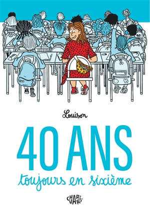 40 ans, toujours en sixième