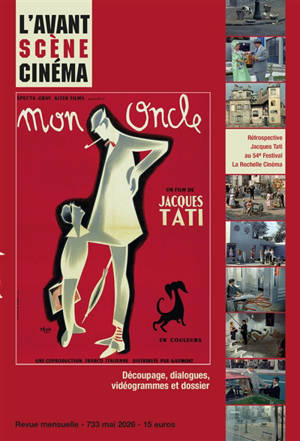 Avant-scène cinéma (L'), n° 733. Mon oncle : découpage, dialogues vidéogrammes et dossier