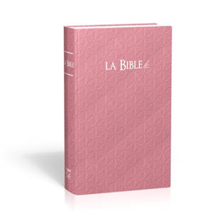 La Bible : Segond 21 : l'original, avec les mots d'aujourd'hui