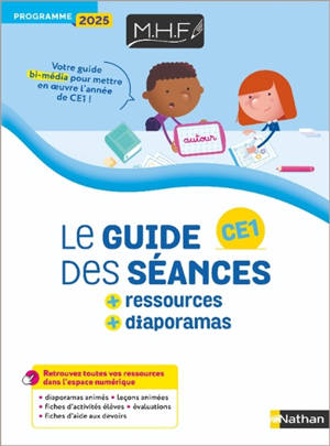 MHF CE1 : le guide des séances + ressources + diaporamas : programme 2025