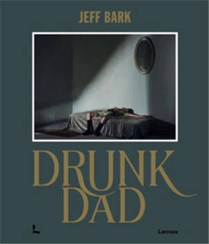 Jeff Bark Drunk Dad