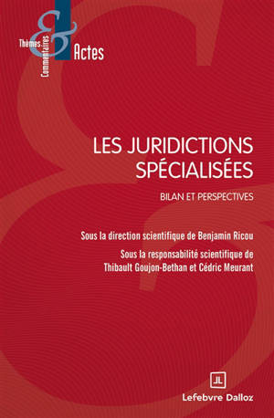 Les juridictions spécialisées : bilan et perspectives