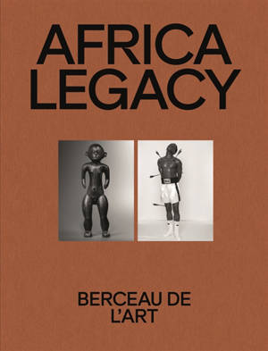 Africa Legacy : berceau de l'art : exposition, Bruxelles, Galerie Claes, du 4 septembre au 1er novembre 2026