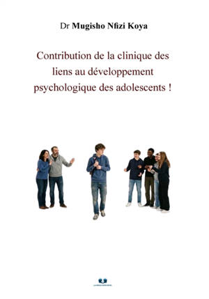 Contribution de la clinique des liens au développement psychologique des adolescents !