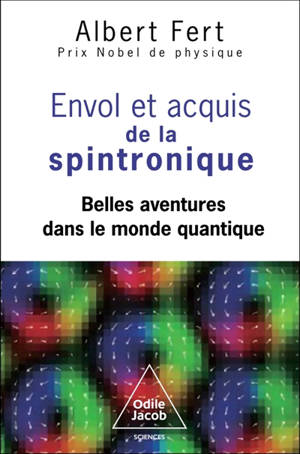 Envol et acquis de la spintronique : belles aventures dans le monde quantique