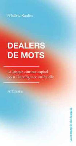 Dealers de mots : la langue comme capital pour l'intelligence artificielle