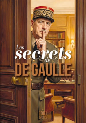 Les secrets de De Gaulle