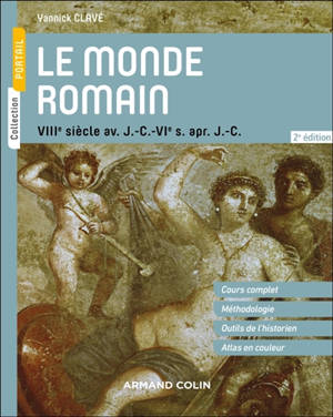 Le monde romain : VIIIe siècle av. J.-C.-VIe s. apr. J.-C.