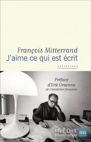 J'aime ce qui est écrit : entretiens