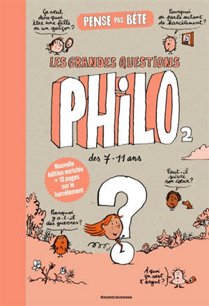 Pense pas bête. Vol. 2. Les grandes questions philo pour les 7 à 107 ans
