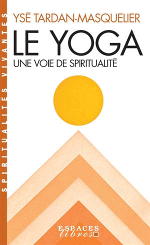 Le yoga, une voie spirituelle