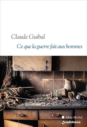 Ce que la guerre fait aux hommes