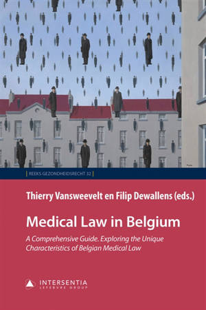 Medical Law in Belgium : A Comprehensive Guide. Exploring the Unique Characteristics of Belgian Medi