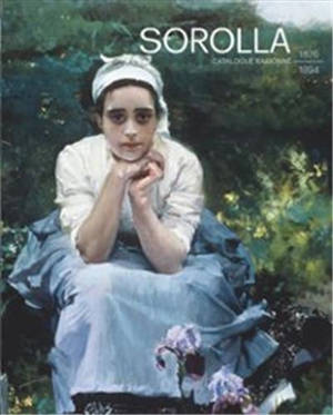 Sorolla : catalogue raisonné of paintings (1876-1894)