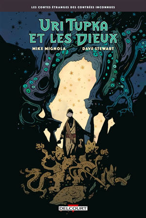 Uri Tupka et les dieux : les contes étranges des contrées inconnues