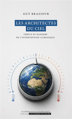 Les architectes du ciel : vertus et dangers de l'intervention climatique