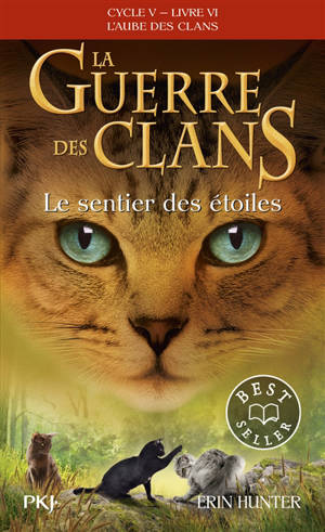 La guerre des clans : cycle 5, l'aube des clans. Vol. 6. Le sentier des étoiles