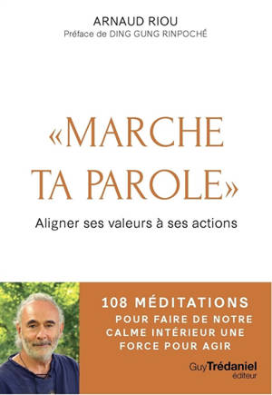 Marche ta parole : 108 méditations pour passer à l'action