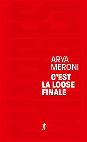 C'est la loose finale : remporter la bataille culturelle ou gagner la guerre politique