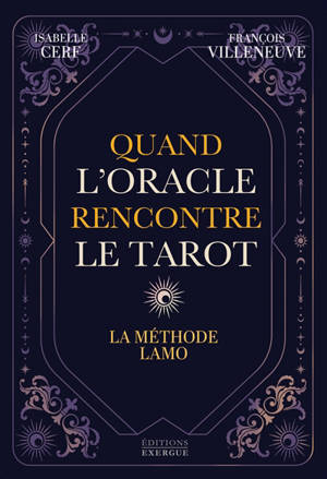 Quand l'oracle rencontre le tarot : la méthode Lamo