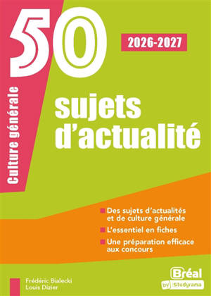 50 sujets d'actualité : culture générale : 2026-2027