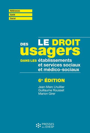 Le droit des usagers dans les établissements et services sociaux et médico-sociaux