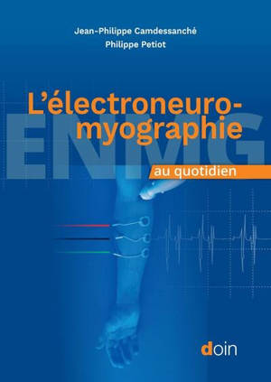 L'électroneuromyographie au quotidien