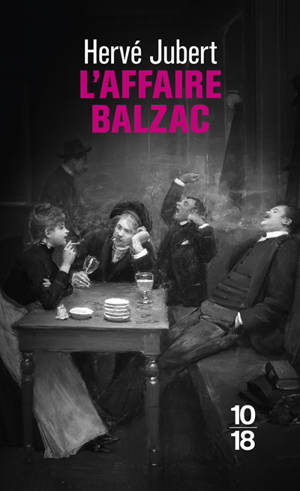 L'affaire Balzac ou Comment l'auteur (moi-même) et Honoré de Balzac résolurent le crime de la Callaure de la Calquière