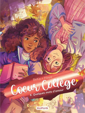 Coeur collège. Vol. 6. Quelques mots d'amour