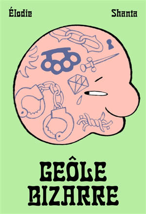 Geôle bizarre