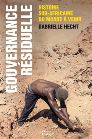 Gouvernance résiduelle : le futur de la planète vu de l'Afrique du Sud