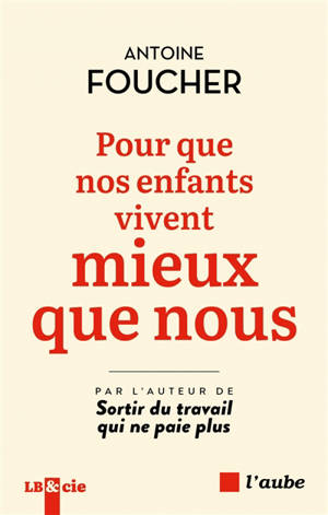 Pour que nos enfants vivent mieux que nous