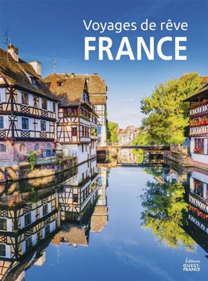Voyages de rêve : France