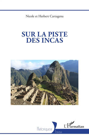 Sur la piste des Incas