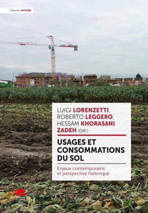 Usages et consommations du sol : enjeux contemporains et perspective historique