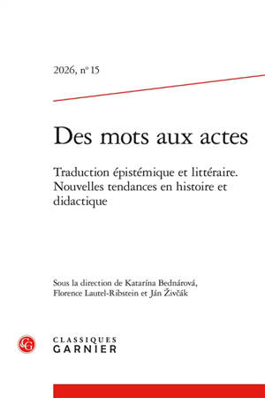 Des mots aux actes, n° 15. Traduction épistémique et littéraire : nouvelles tendances en histoire et didactique