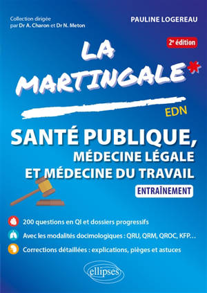 La martingale. Santé publique, médecine légale et médecine du travail : entraînement : EDN