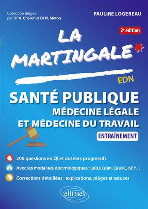 La martingale. Santé publique, médecine légale et médecine du travail : entraînement : EDN