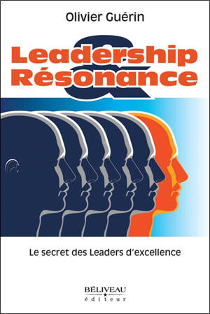 Leader Résonance : Le secret des leaders d'excellence