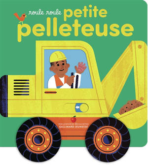 Roule roule, petite pelleteuse