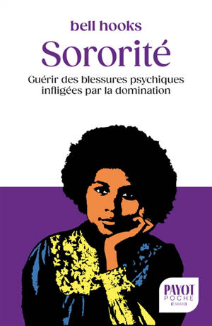 Sororité : guérir des blessures psychiques infligées par la domination