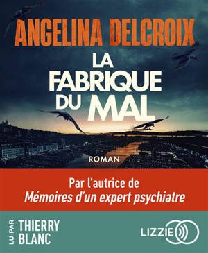 La fabrique du mal