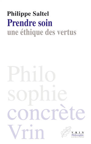 Prendre soin : une éthique des vertus
