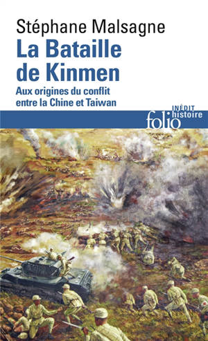 La bataille Kinmen : aux origines de la guerre entre la Chine et Taïwan